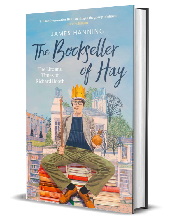 The Bookseller of Hay: The Life and Times of Richard Booth