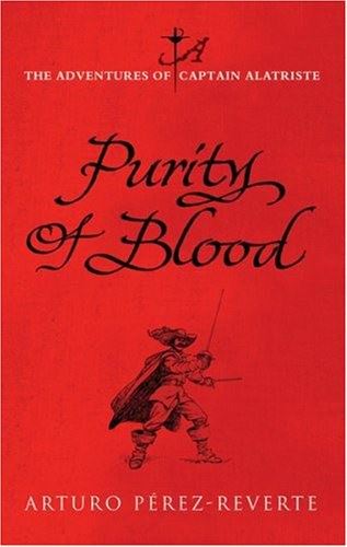 Purity of Blood: The Adventures of Captain Alatriste