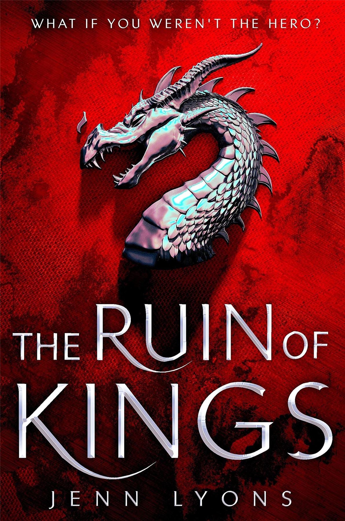 The Ruin of Kings (A Chorus of Dragons)
