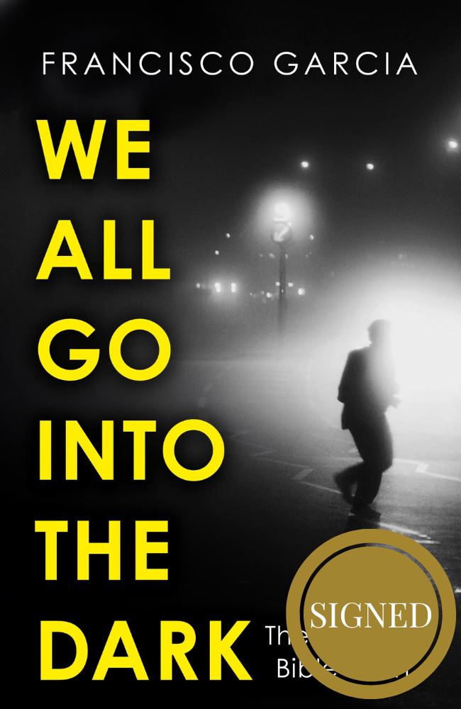 We All Go Into the Dark