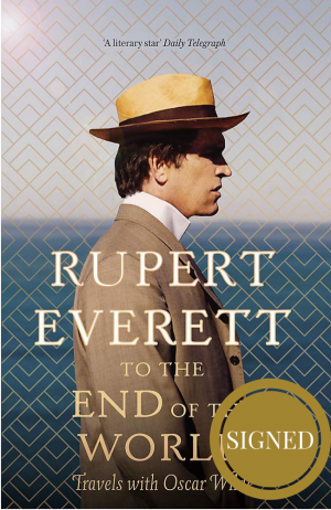 To the Ends of the World: Travels with Oscar Wilde