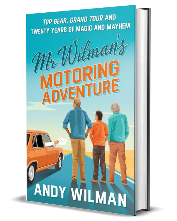 Mr Wilman’s Motoring Adventure: Top Gear, Grand Tour and Twenty Years of Magic and Mayhem