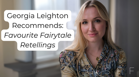 Georgia Leighton Recommends: Favourite Fairytale Retellings