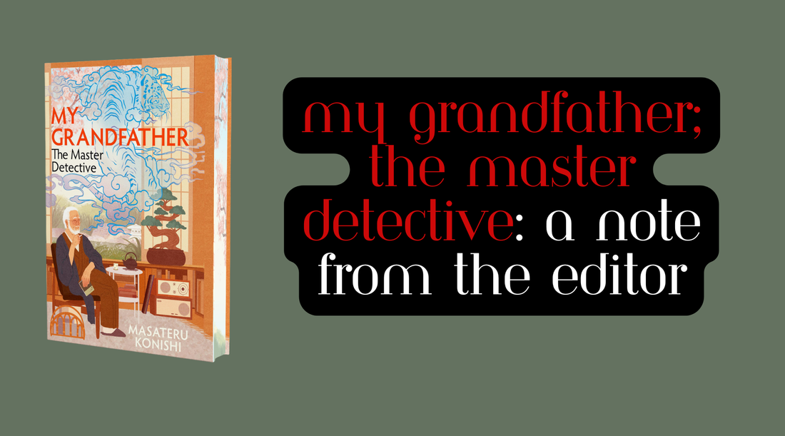 My Grandfather, The Master Detective: A Note From The Editor