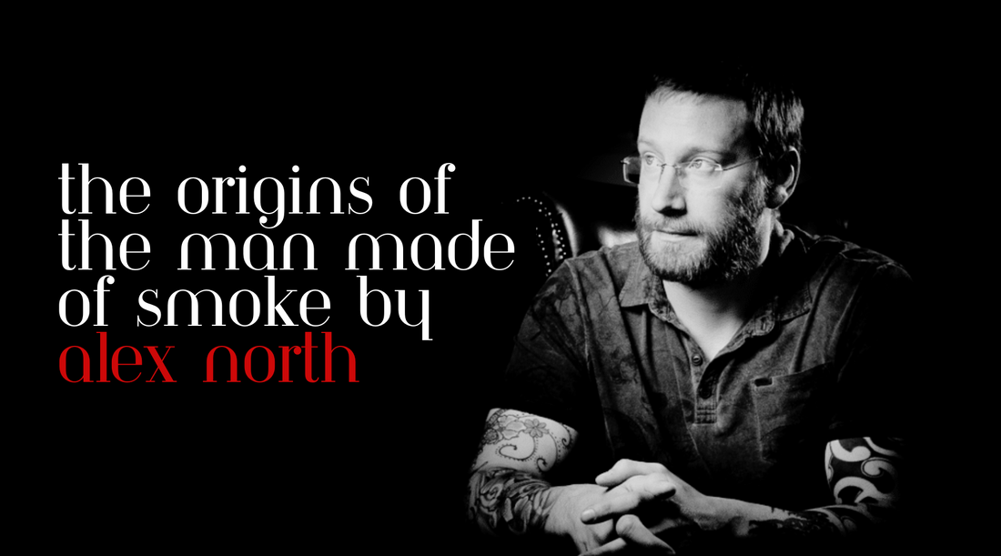 The Origins of The Man Made of Smoke by Alex North