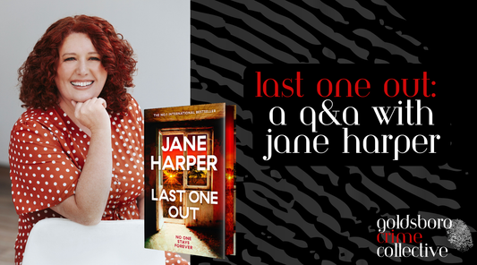 Last One Out: A Q&A with Jane Harper