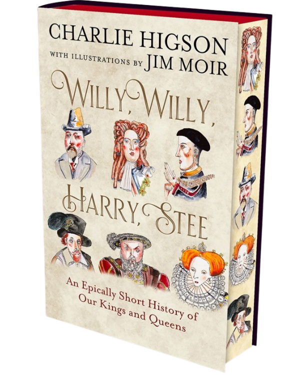 Willie, Willie, Harry, Stee: An Epically Short History of Our Kings and Queens
