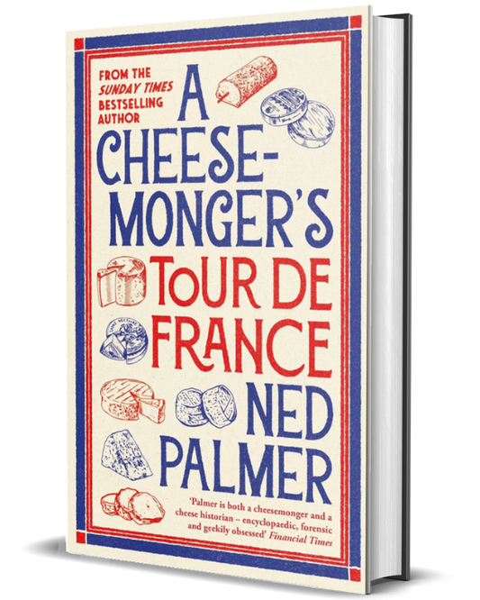 A Cheesemonger’s Tour de France