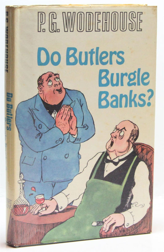 Do Butlers Burgle Banks?