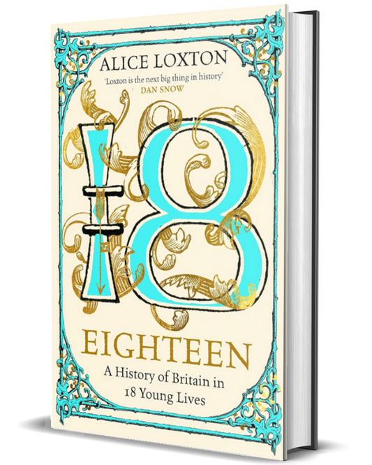 Eighteen: A History of Britain in 18 Young Lives