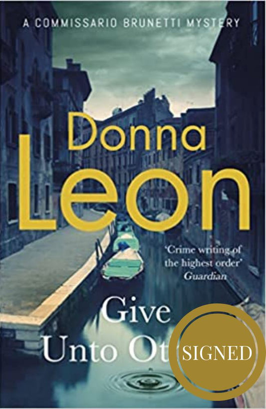 Give Unto Others (A Commissario Brunetti Mystery)