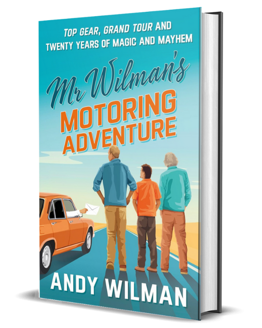 Mr Wilman’s Motoring Adventure: Top Gear, Grand Tour and Twenty Years of Magic and Mayhem